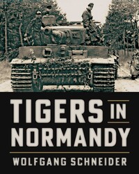 Tigers in Normandy Tigers in Normandy
