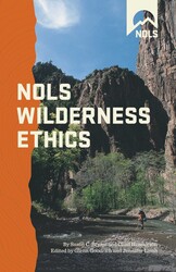 NOLS Wilderness Ethics NOLS Wilderness Ethics