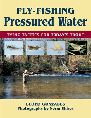 Fly-Fishing Pressured Water Fly-Fishing Pressured Water