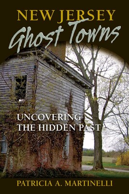 New Jersey Ghost Towns New Jersey Ghost Towns