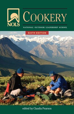 NOLS Cookery NOLS Cookery