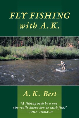 Fly-Fishing with A. K. Fly-Fishing with A. K.