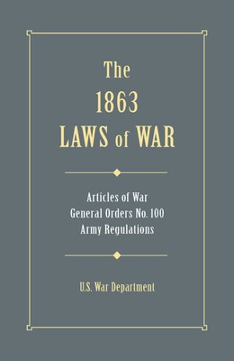 1863 Laws of War 1863 Laws of War