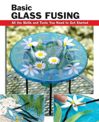 Basic Glass Fusing Basic Glass Fusing