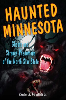 Haunted Minnesota Haunted Minnesota