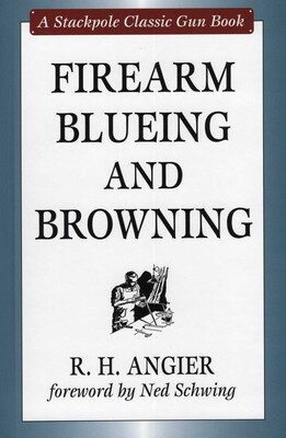Firearm Blueing and Browning Firearm Blueing and Browning