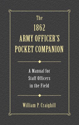 1862 Army Officer's Pocket Companion 1862 Army Officer's Pocket Companion