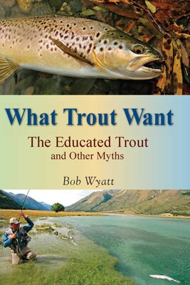 What Trout Want What Trout Want