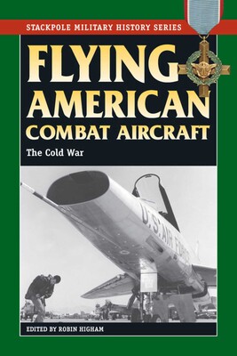 Flying American Combat Aircraft Flying American Combat Aircraft