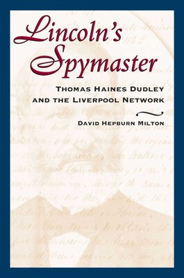 Lincoln's Spymaster Lincoln's Spymaster