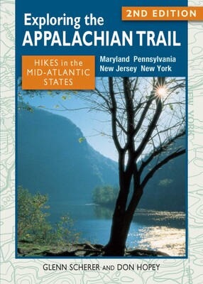 Exploring the Appalachian Trail: Hikes in the Mid-Atlantic States Exploring the Appalachian Trail: Hikes in the Mid-Atlantic States