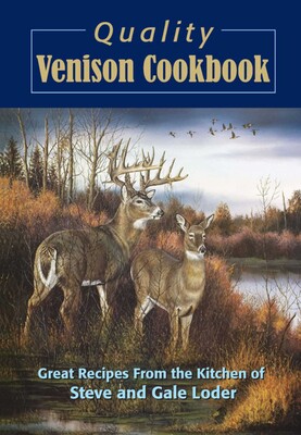 Quality Venison Cookbook Quality Venison Cookbook