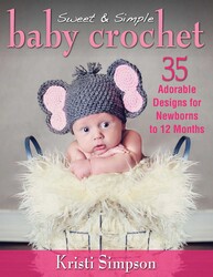 Sweet & Simple Baby Crochet Sweet & Simple Baby Crochet