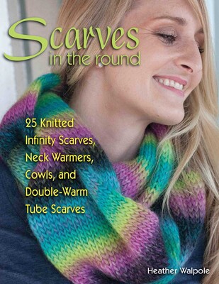 Scarves in the Round Scarves in the Round