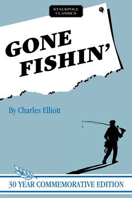 Gone Fishin' Gone Fishin'