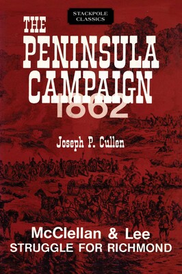 Peninsula Campaign 1862 Peninsula Campaign 1862