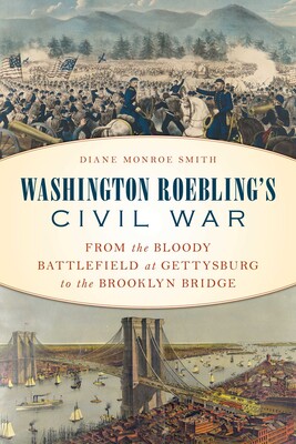 Washington Roebling's Civil War Washington Roebling's Civil War
