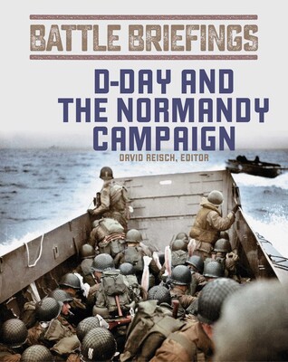 D-Day and the Normandy Campaign D-Day and the Normandy Campaign