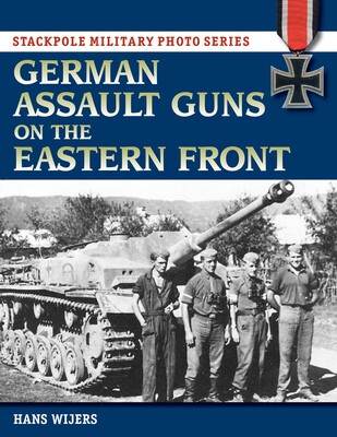 German Assault Guns on the Eastern Front German Assault Guns on the Eastern Front