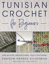 Tunisian Crochet for Beginners Tunisian Crochet for Beginners