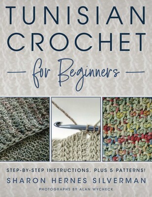 Tunisian Crochet for Beginners Tunisian Crochet for Beginners