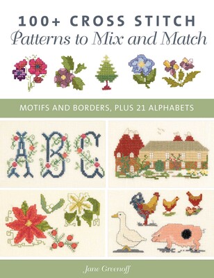 100+ Cross Stitch Patterns to Mix and Match 100+ Cross Stitch Patterns to Mix and Match