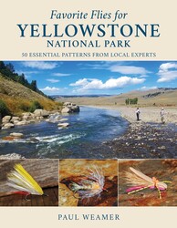 Favorite Flies for Yellowstone National Park Favorite Flies for Yellowstone National Park
