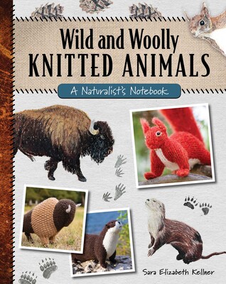 Wild and Woolly Knitted Animals Wild and Woolly Knitted Animals