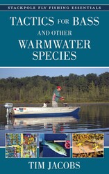 Tactics for Bass and Other Warmwater Species Tactics for Bass and Other Warmwater Species