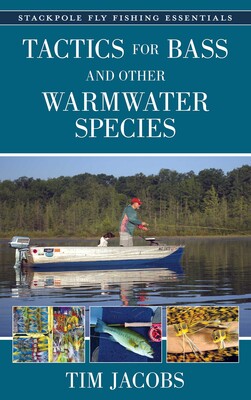 Tactics for Bass and Other Warmwater Species Tactics for Bass and Other Warmwater Species