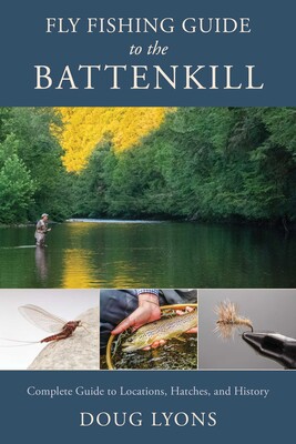 Fly Fishing Guide to the Battenkill Fly Fishing Guide to the Battenkill
