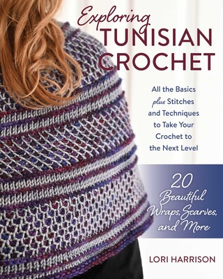 Exploring Tunisian Crochet Exploring Tunisian Crochet