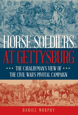 Horse Soldiers at Gettysburg Horse Soldiers at Gettysburg