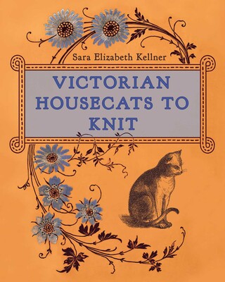 Victorian Housecats to Knit Victorian Housecats to Knit