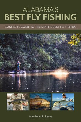 Alabama's Best Fly Fishing Alabama's Best Fly Fishing