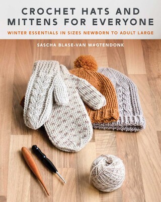 Crochet Hats and Mittens for Everyone Crochet Hats and Mittens for Everyone