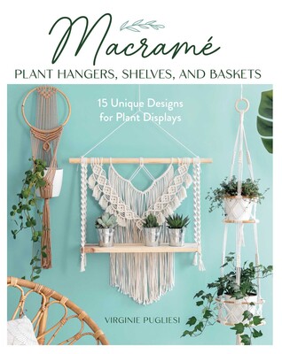 Macrame Plant Hangers, Shelves, and Baskets Macrame Plant Hangers, Shelves, and Baskets