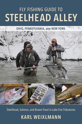 Fly Fishing Guide to Steelhead Alley Fly Fishing Guide to Steelhead Alley