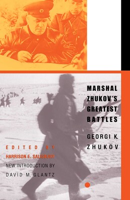 Marshal Zhukov's Greatest Battles Marshal Zhukov's Greatest Battles