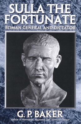 Sulla the Fortunate Sulla the Fortunate