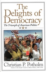 The Delights Of Democracy The Delights Of Democracy