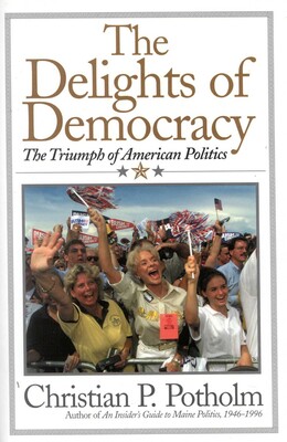 The Delights Of Democracy The Delights Of Democracy
