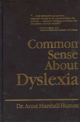 Common Sense About Dyslexia Common Sense About Dyslexia
