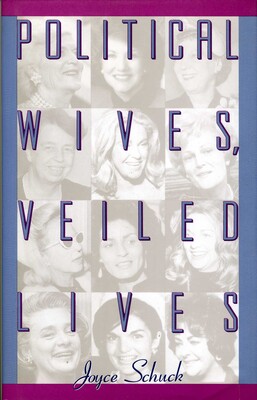 Political Wives, Veiled Lives Political Wives, Veiled Lives