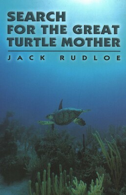 Search for the Great Turtle Mother Search for the Great Turtle Mother
