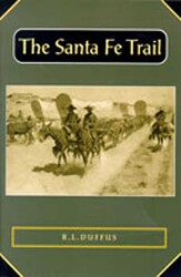 The Santa Fe Trail The Santa Fe Trail