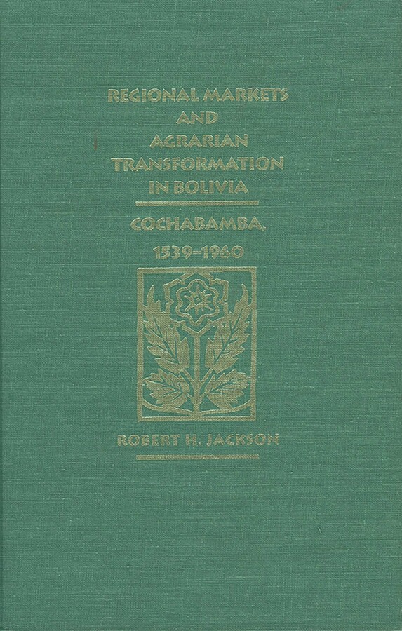 Regional Markets and Agrarian Transformation in Bolivia