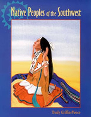 Native Peoples of the Southwest Native Peoples of the Southwest