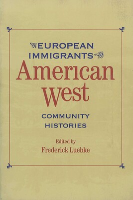 European Immigrants in the American West European Immigrants in the American West