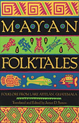 Mayan Folktales Mayan Folktales